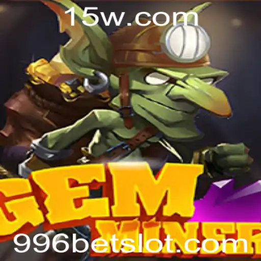 Explorando o Universo de GemMiner e o Conceito de 996 Bet