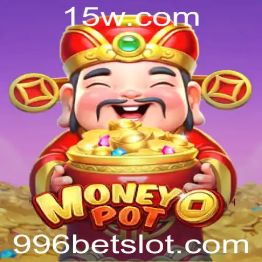 Descubra o Mundo de MoneyPot e o Fascínio do 996 Bet